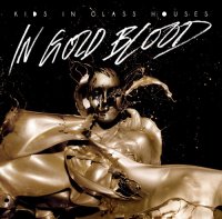 Kids In Glass Houses - In Gold Blood (2011)