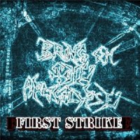 Bring on the Apocalypse - First Strike (2012)