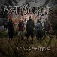 Apathy Syndrome - Cynic to Psycho (2017)