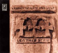 Leaether Strip - Legacy Of Hate And Lust (1995)