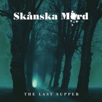 Skanska Mord - Last Supper (2010)