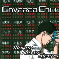 Covered Call - Money Never Sleeps (2009)