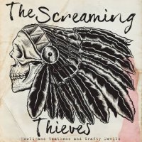 The Screaming Thieves - Hooligans, Heathens, And Crafty Devils (2017)
