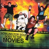 Bowling For Soup - Goes To The Movies (2005)