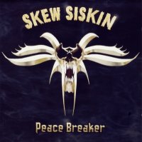Skew Siskin - Peace Breaker (2007)