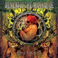 Beneath The Massacre - Dystopia (2008)