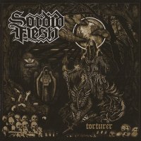 Sordid Flesh - Torturer (2013)