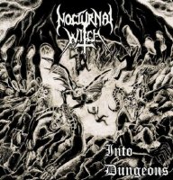 Nocturnal Witch - Into Dungeons (2012)