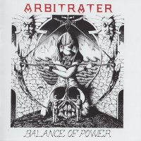 Arbitrater - Balance Of Power [2017 Re-Issued] (1991)