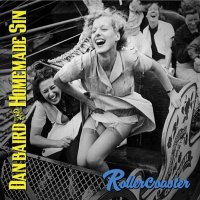 Dan Baird & Homemade Sin - Rollercoaster (2017)