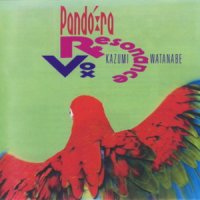 Kazumi Watanabe - Pandora (with Resonance Vox) (1991)