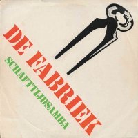 De Fabriek - Schafttijdsamba (1982)