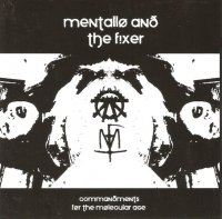 Mentallo & The Fixer - Commandments For The Molecular Age (2006)