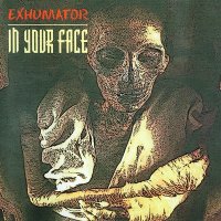 Exhumator - In Your Face (1996)
