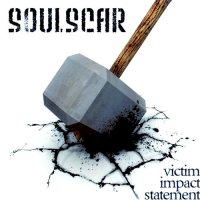 Soulscar - Victim Impact Statement (2004)