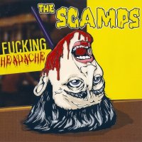 The Scamps - Fuckin\' Headache (2005)