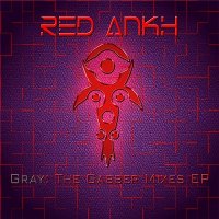 Red Ankh - Gray: The Gabber Mixes (2014)