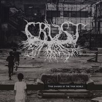Crust - True Shades of the True World (2017)