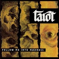 Tarot - Follow Me Into Madness (1988)