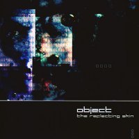Object - The Reflecting Skin (2003)
