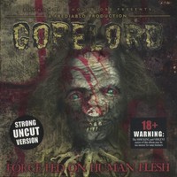 Gorelord - Force Fed On Human Flesh (2001)  Lossless