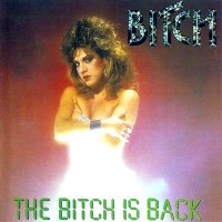 Bitch - The Bitch Is Back (1987)