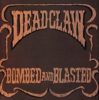 Dead Claw - Bombed And Blasted (1990)