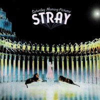 Stray - Saturday Morning Pictures (1972)