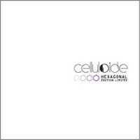 Celluloide - Hexagonal (2010)