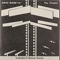 Data-Bank-A - The Citadel ( Re:1992 ) (1984)