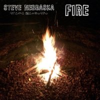 Steve Nebraska - Fire (2017)
