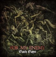 For My Enemy - Dark Days (2011)