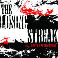 The Losing Streak - is... \"Sorry For Partying\" (2011)