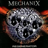 Mechanix - Regenerator (2002)