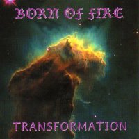 Born Of Fire - Transformation (2000)