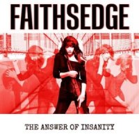 Faithsedge - The Answer Of Insanity (2014)