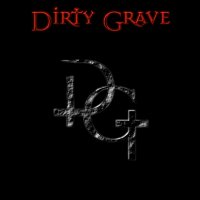 Dirty Grave - Dirty Grave (2013)
