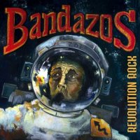 Bandazos - Revolution Rock (2016)