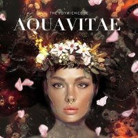 The Voynich Code - Aqua Vitae (2017)