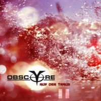 Obsc(y)re - Aus Der Traum (2007)