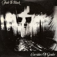 Fade To Black - Corridors Of Gender (1984)
