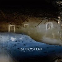 Darkwater - Calling The Earth To Witness (2007)