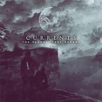 Currents - The Place I Feel Safest (2017)