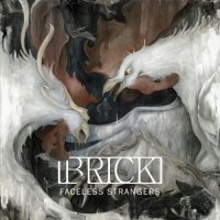 Brick - Faceless Strangers (2016)