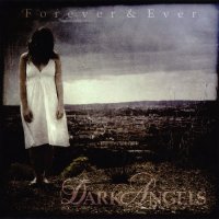 Dark Angels - Forever & Ever (2011)