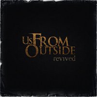 Us, From Outside - Revived (2011)