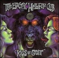 The Electric Hellfire Club - Kiss the Goat (1995)