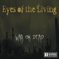 Eyes Of The Living - War On Dead (2017)