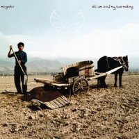 Mogador - All I Am Is Of My Own MaKing (2010)
