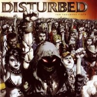 Disturbed - Ten Thousand Fists (2005)